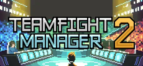 团战经理2 单机+联机 Build.24940771（Teamfight Manager 2）免安装中文版
