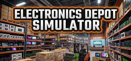 电子仓库模拟器 Build.25139904（Electronics Depot Simulator）免安装中文版
