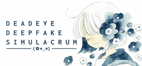 死眼深伪仿真体 v1.0.7（Deadeye Deepfake Simulacrum）免安装中文版