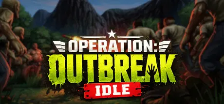 行动：爆发放置 Build.25378020（Operation: Outbreak Idle）免安装中文版